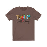 Teacher - World Changer - Unisex Jersey Short Sleeve