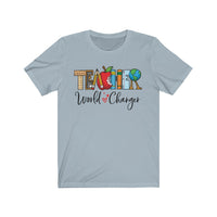 Teacher - World Changer - Unisex Jersey Short Sleeve