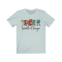 Teacher - World Changer - Unisex Jersey Short Sleeve