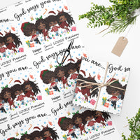 "God says you are" holiday Wrapping Paper